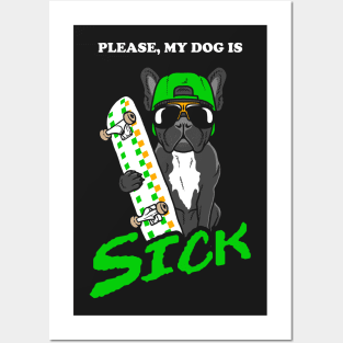 Please, My Dog Is Sick Posters and Art